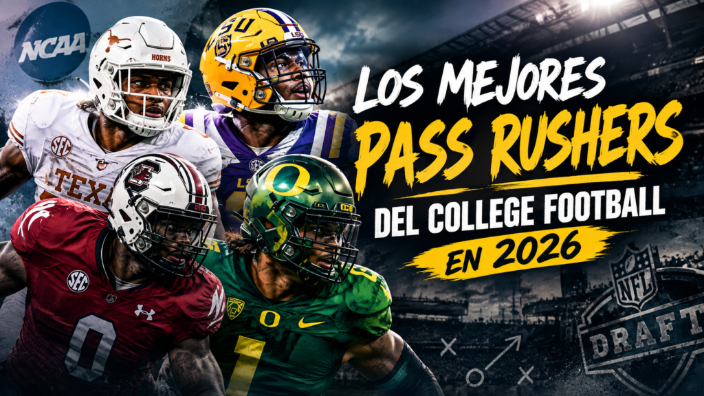 Mejores pass rushers College 2026