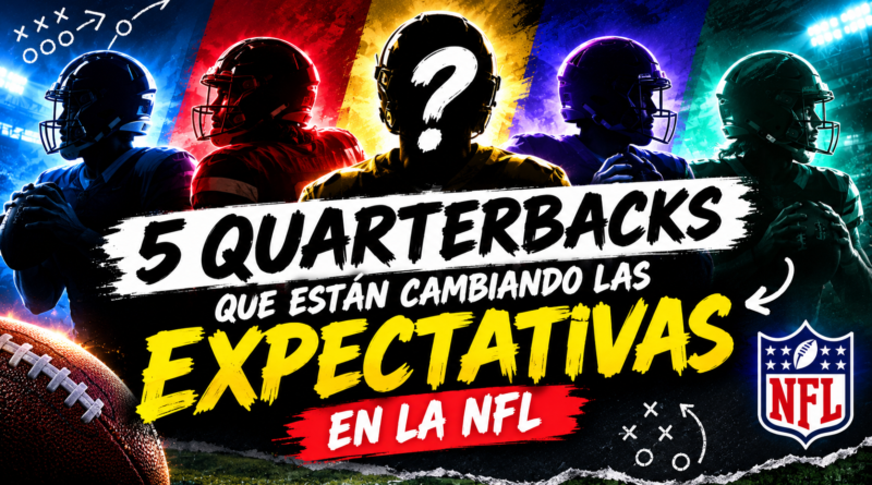 Quarterbacks que han sorprendido en 2026